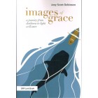 Images Of Grace: Lent Book By Amy Scott Robinson